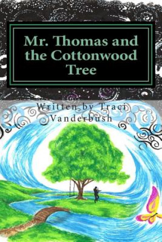 Carte Mr. Thomas and the Cottonwood Tree Traci a Vanderbush