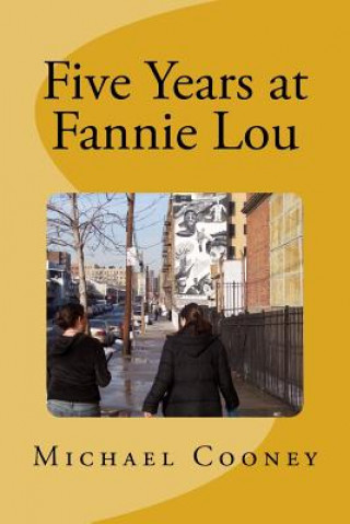 Книга Five Years at Fannie Lou Michael Cooney