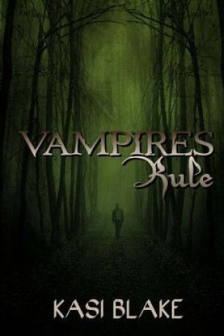 Buch Vampires Rule Kasi Blake