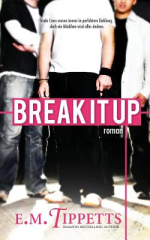 Kniha Break It Up E M Tippetts