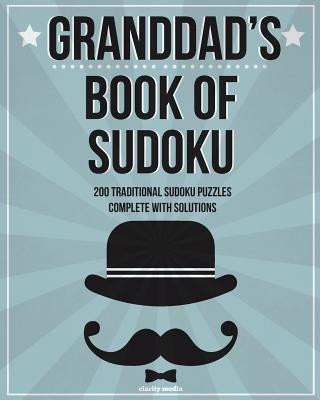 Książka Granddad's Book Of Sudoku: 200 traditional sudoku puzzles in easy, medium and hard Clarity Media