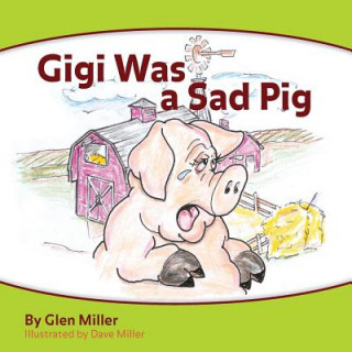 Kniha Gigi Was a Sad Pig Glen Miller