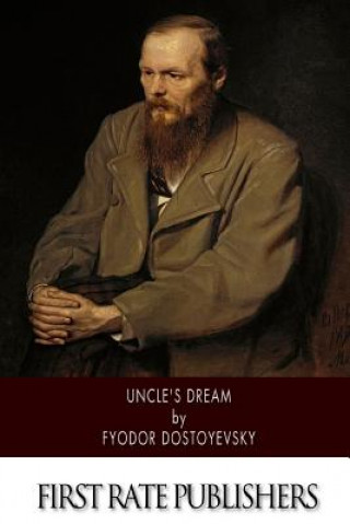 Carte Uncle's Dream Fyodor Dostoyevsky