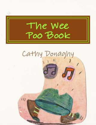 Knjiga The Wee Poo Book Cathy Ellen Donaghy