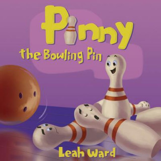 Book Pinny the Bowling Pin Leah Ward