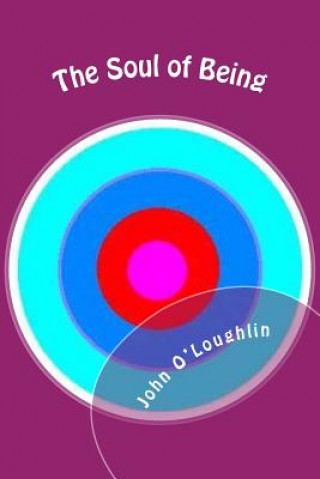 Kniha Soul of Being John O'Loughlin