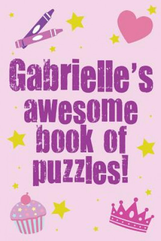 Książka Gabrielle's Awesome Book Of Puzzles! Clarity Media