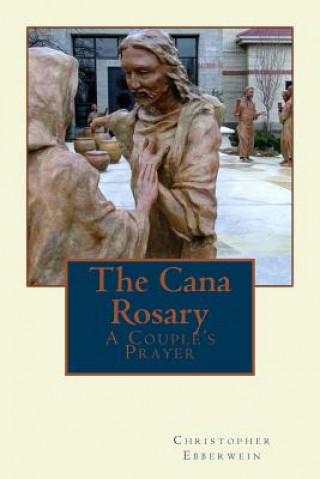 Kniha Cana Rosary Christopher a Ebberwein