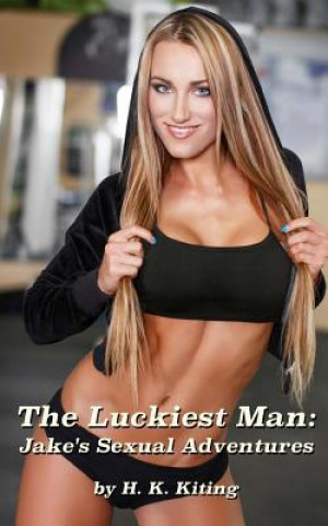 Boek The Luckiest Man: Jake's Sexual Adventures H K Kiting