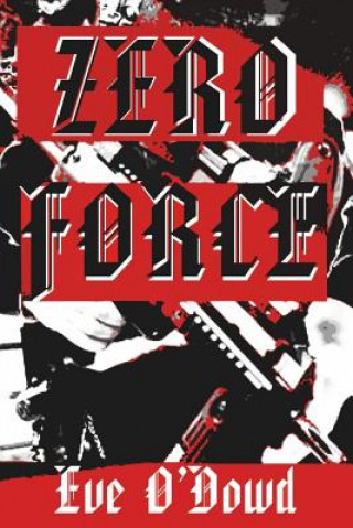 Kniha Zero Force Eve O'Dowd