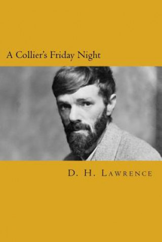 Kniha A Collier's Friday Night D H Lawrence