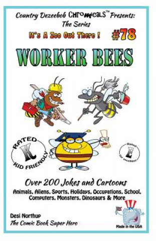 Carte Worker Bee's - Over 200 Jokes + Cartoons - Animals, Aliens, Sports, Holidays, Occupations, School, Computers, Monsters, Dinosaurs & More- in BLACK and Desi Northup
