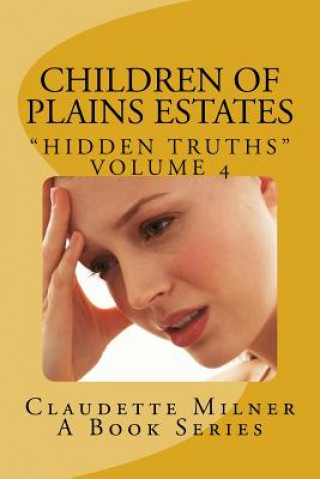 Könyv Children of Plains Estates: Hidden Truths MS Claudette Milner