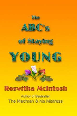 Książka The ABC's of Staying Young Roswitha McIntosh