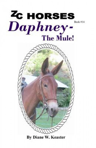 Könyv Daphney-The Mule Diane W Keaster