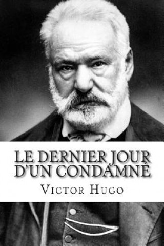 Kniha Le Dernier Jour d'un condamné Victor Hugo