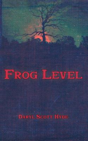 Könyv Frog Level Daryl Scott Hyde