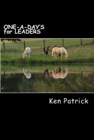 Carte ONE-A-DAY'S for LEADERS: Successful Leaders Willingly Evolve Ken Patrick