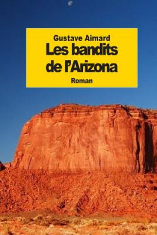 Książka Les bandits de l'Arizona Gustave Aimard