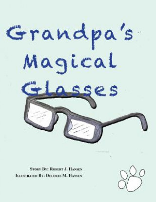 Kniha Grandpa's magical Glasses Robert J Hansen