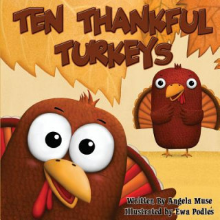 Könyv Ten Thankful Turkeys Angela Muse