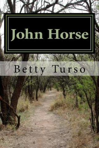 Livre John Horse: Florida's First Freedom Fighter MS Betty Turso