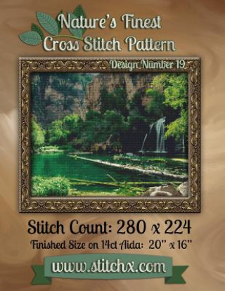 Könyv Nature's Finest Cross Stitch Pattern: Design Number 19 Nature Cross Stitch