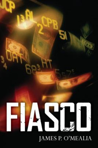 Knjiga Fiasco James P O'Mealia