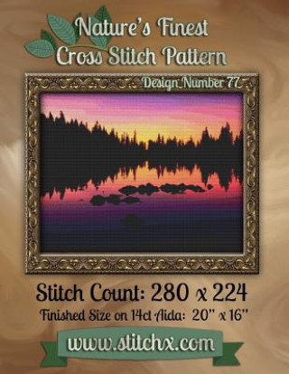 Kniha Nature's Finest Cross Stitch Pattern: Design Number 77 Nature Cross Stitch