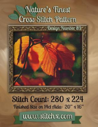 Könyv Nature's Finest Cross Stitch Pattern: Design Number 89 Nature Cross Stitch