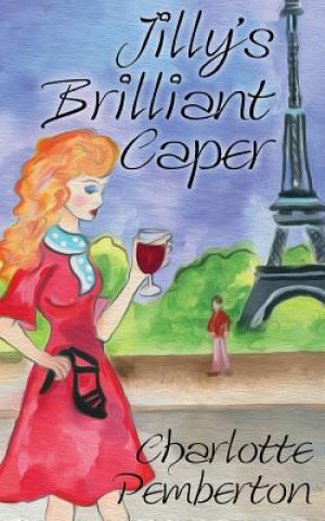 Knjiga Jilly's Brilliant Caper Charlotte Pemberton