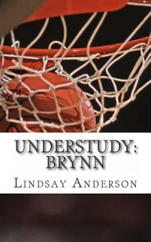 Kniha Understudy: Brynn Lindsay Anderson