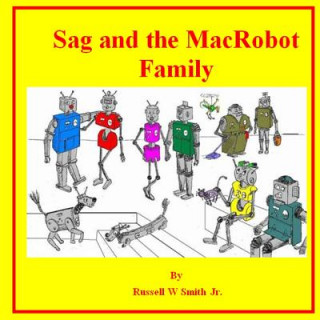 Książka Sag and the MacRobot Family Russell W Smith Jr