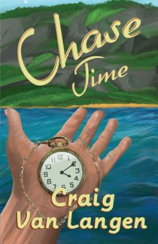 Knjiga Chase Time Craig Van Langen