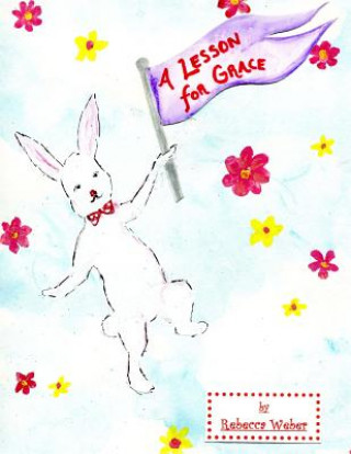 Knjiga A Lesson for Grace Rebecca a Weber