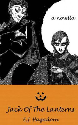 Libro Jack Of The Lanterns E J Hagadorn