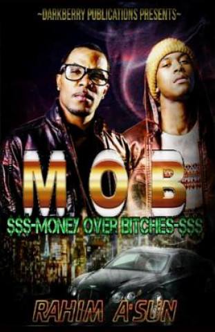 Buch M.O.B.: Money Over Bitches Rahim A'Sun