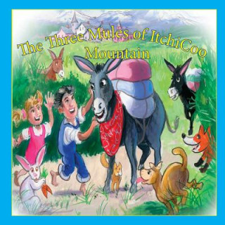 Knjiga The Three Mules of ItchiCoo Mountain Robin Fields