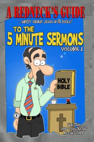 Kniha A Redneck's Guide To The 5 Minute Sermons Jeff Todd