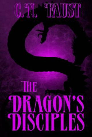 Book The Dragon's Disciples C N Faust