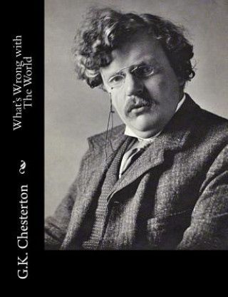 Kniha What's Wrong with The World G. K. Chesterton