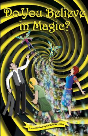 Buch Do You Believe in Magic? Ed Newbery King