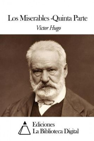 Kniha Los Miserables: Quinta Parte, Jean Valjean Victor Hugo