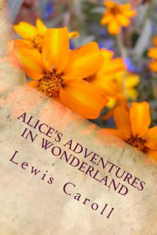 Könyv Alice's Adventures in Wonderland Lewis Caroll