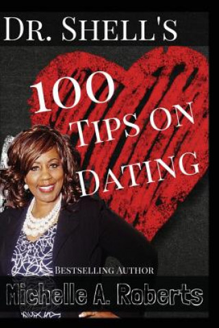 Kniha Dr. Shell's 100 Dating Tips Michelle a Roberts M a