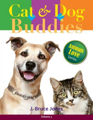 Kniha Cat and Dog Buddies J Bruce Jones