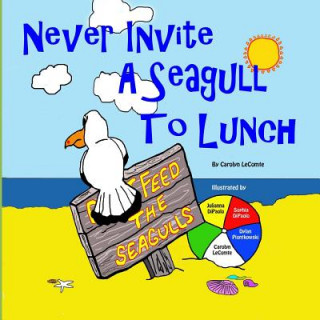 Kniha Never Invite a Seagull to Lunch Carolyn Lecomte