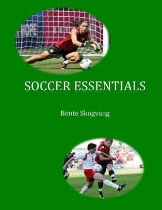 Knjiga Soccer Essentials Bente Skogvang