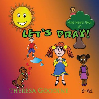 Knjiga Let's Pray! Theresa M Goodine