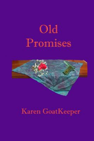 Knjiga Old Promises Karen Goatkeeper